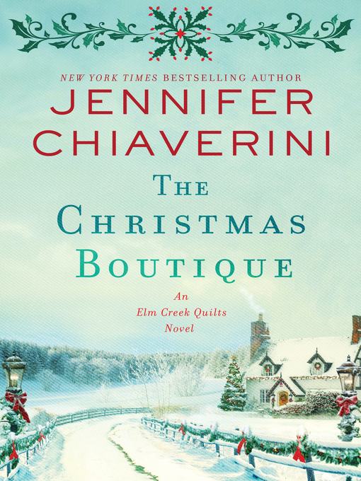Title details for The Christmas Boutique by Jennifer Chiaverini - Available